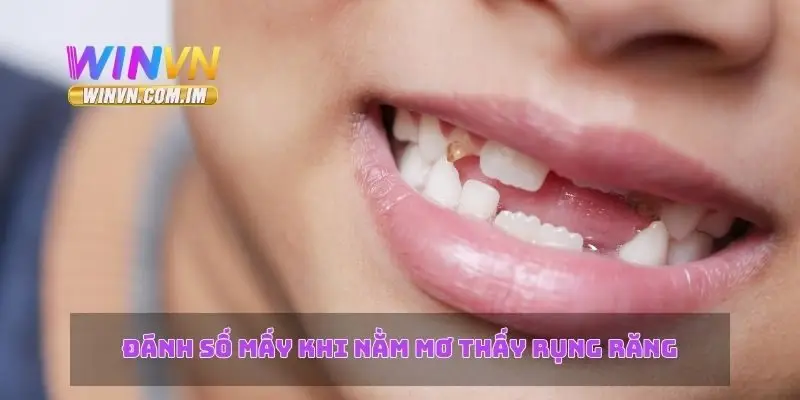 Nằm Mơ Thấy Rụng Răng – Ý Nghĩa Và Các Điềm Báo Liên Quan 3 Đánh số mấy khi nằm mơ thấy rụng răng